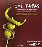101 tapas: Imprescindibles de la cocina española